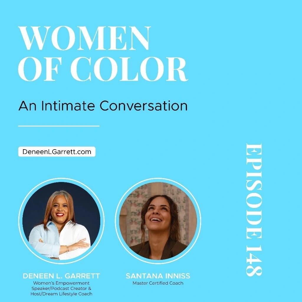 Women of Color: An Intimate Conversation Podcast featuring Santana Inniss